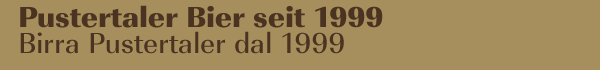 Das Bier aus dem Pustertal
